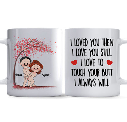 I Loved You Then - Personalized Couple Mug