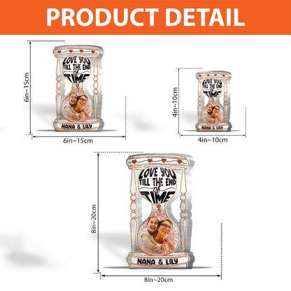 Till The End Of Time - Personalized Grandma Custom Shaped Acrylic Plaque