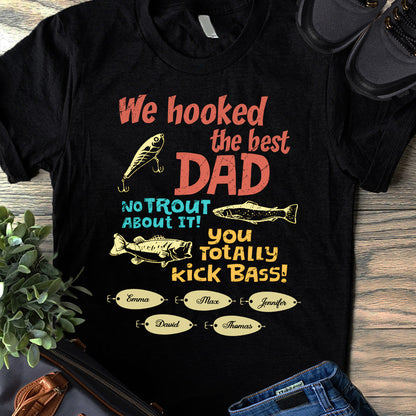 We Hooked The Best Dad - Personalized Fishing T-shirt & Hoodie