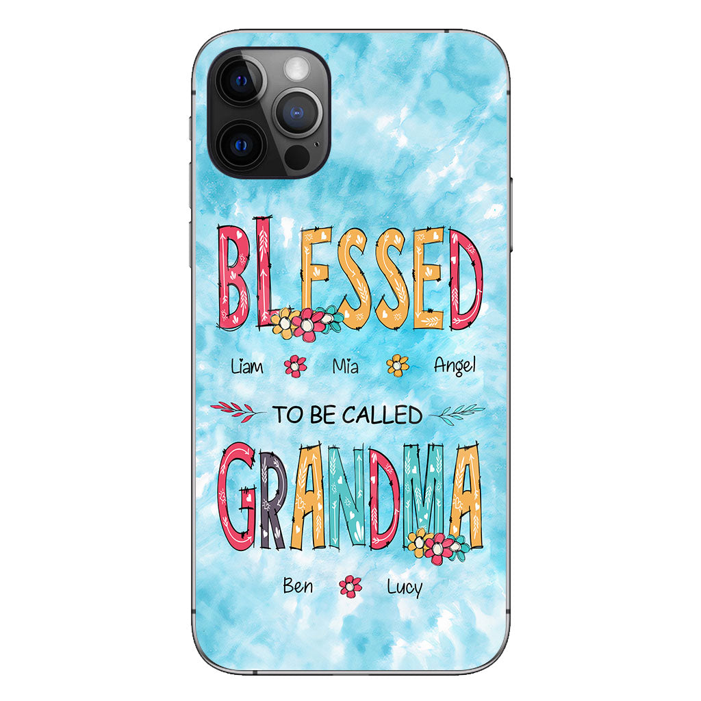Blessed To Be Called Grandma - Personalized Grandma Phone Case