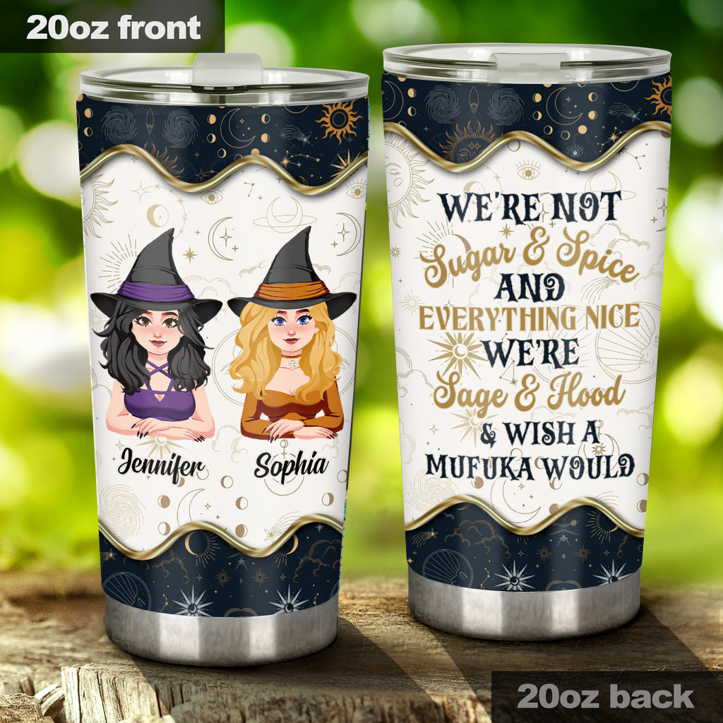 We're Not Sugar And Spice - Personalized Witch Tumbler
