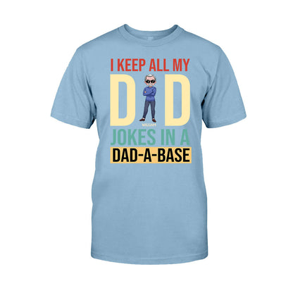 I Keep All My Dad Jokes - Personalized Father's Day T-shirt and Hoodie