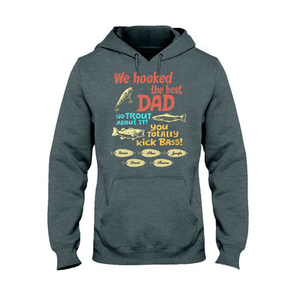 We Hooked The Best Dad - Personalized Fishing T-shirt & Hoodie