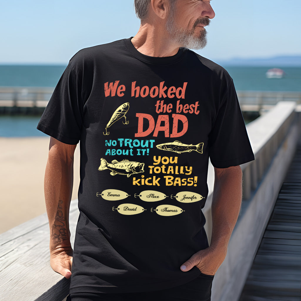 We Hooked The Best Dad - Personalized Fishing T-shirt & Hoodie