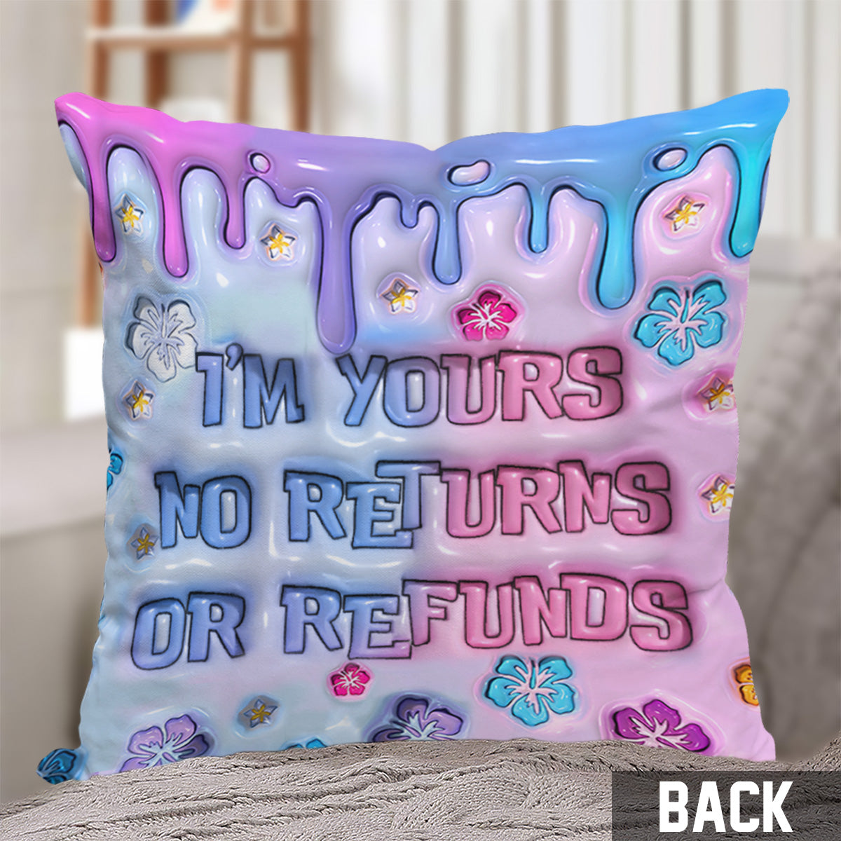 I'm Yours No Returns Or Refunds - Personalized Ohana Throw Pillow