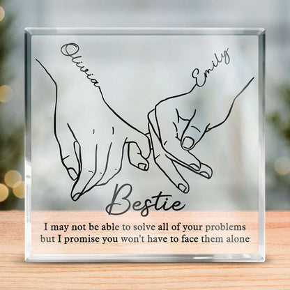 I'll Be There For You - Personalized Bestie Custom Shaped Acrylic Plaque