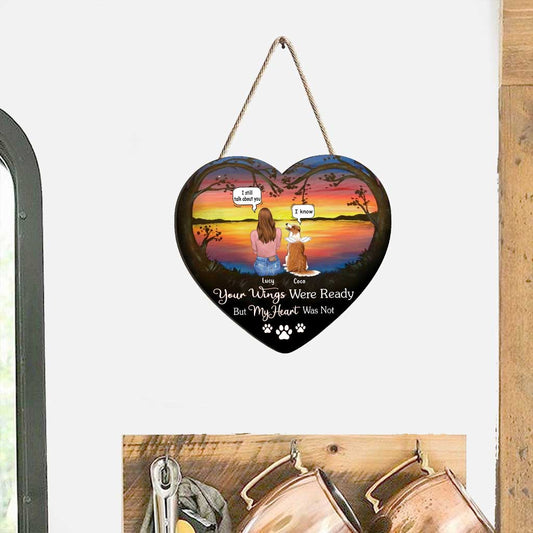 Your Wings Were Ready But My Heart Was Not I Miss You - Personalized Dog Wood Sign