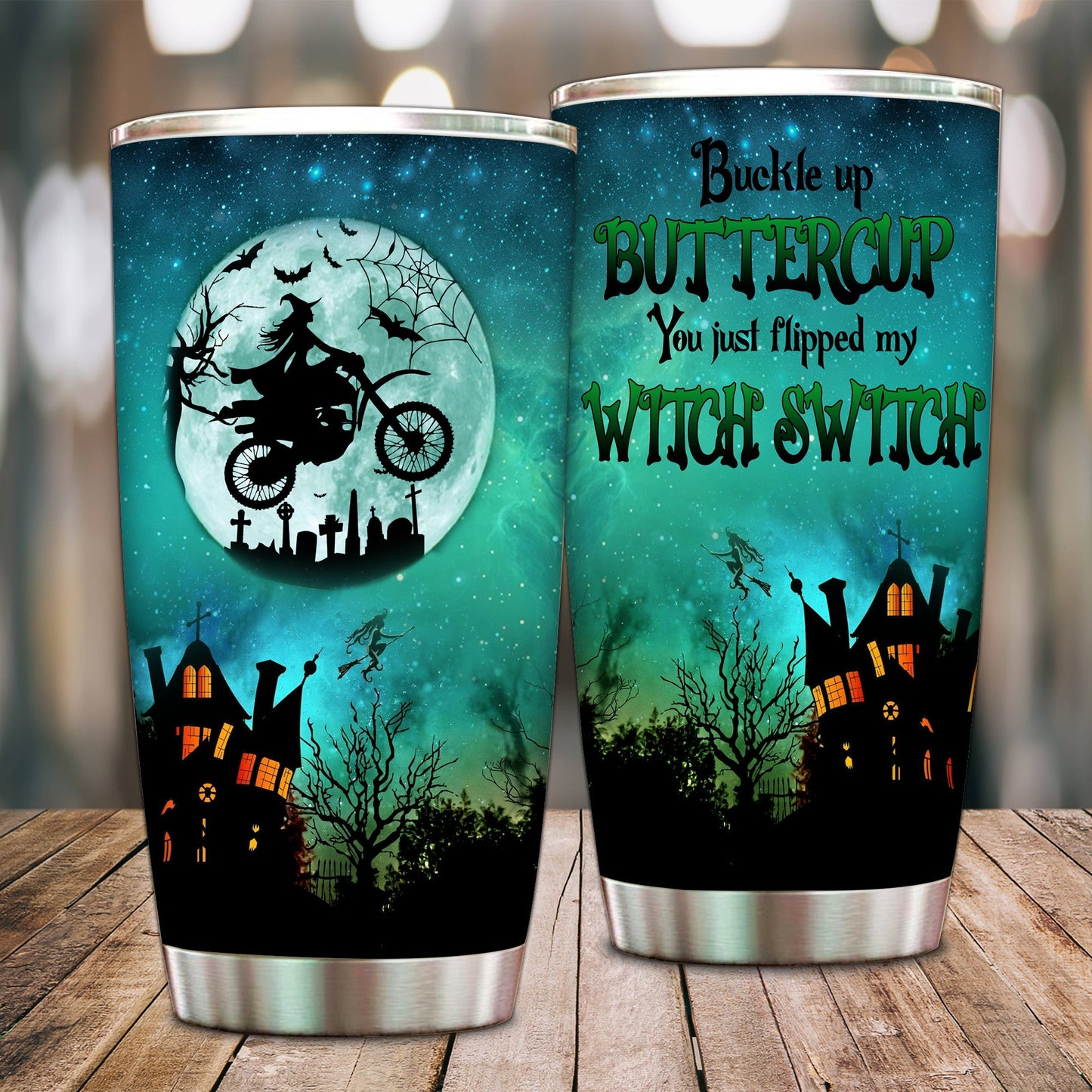 Buckle Up Buttercup You Just Flipped My Witch Switch - Witch Tumbler 0822