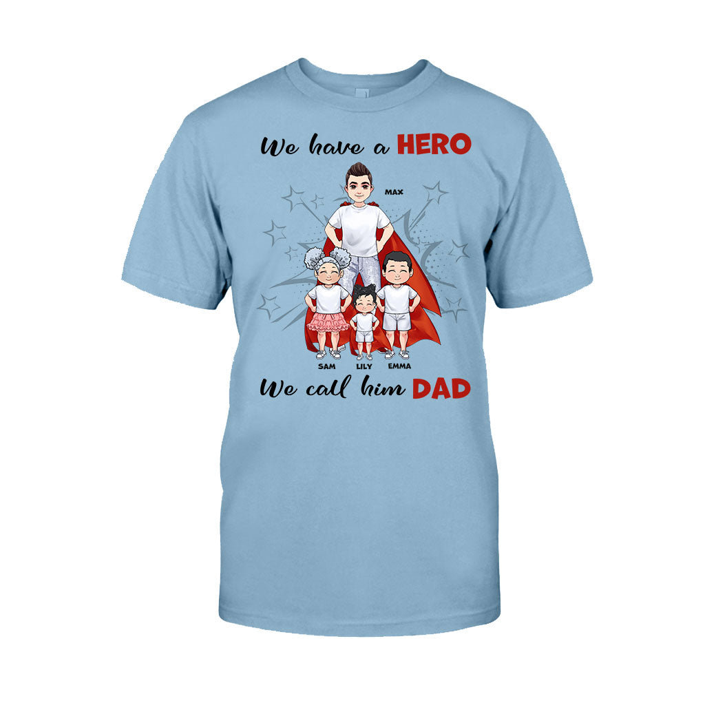 We Have A Hero - Personalized Father's Day Father T-shirt and Hoodie