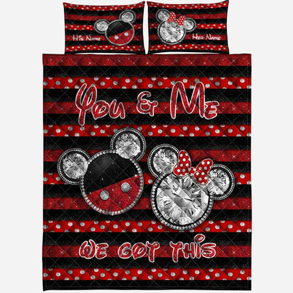 You And Me We Got This - Personalized Couple Mouse Quilt Set With 3D Pattern Print