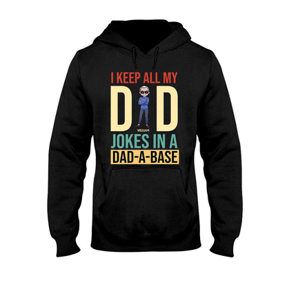 I Keep All My Dad Jokes - Personalized Father's Day T-shirt and Hoodie