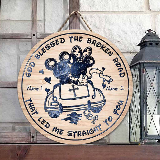 God Blessed The Broken Road That - Personalized Mouse Round Wood Sign