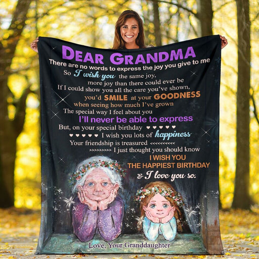 Dear Grandma From Granddaughter Dear Grandma There Are No Words To Express The Joy Gift For Grandma - Grandma Blanket 0921