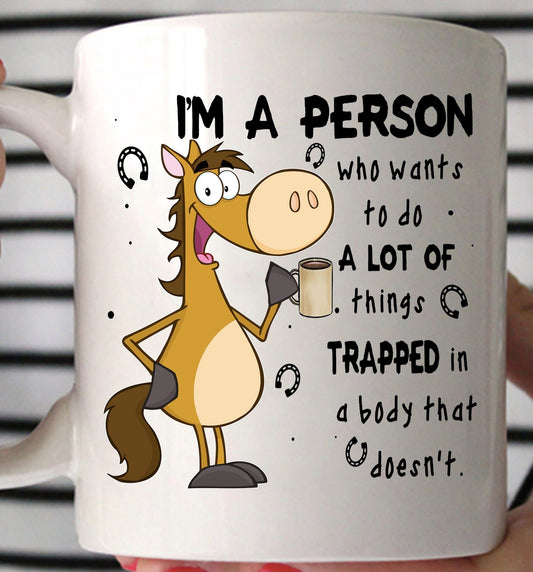 Trapped In A Body Horse Mug 0523