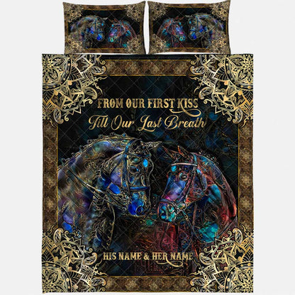 From Our First Kiss Till Our Last Breath - Personalized Couple Horse Quilt Set