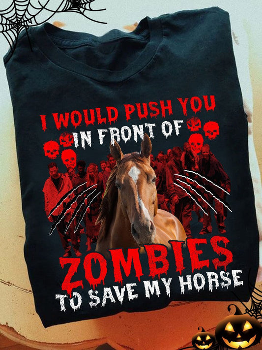 I Would Push You Horse T-shirt and Hoodie 0523