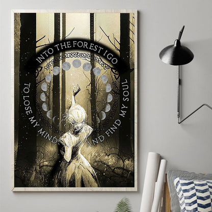Wicca Soul Poster - and Into the Forest I Go, to Lose My Mind and Find My Soul Witch Poster