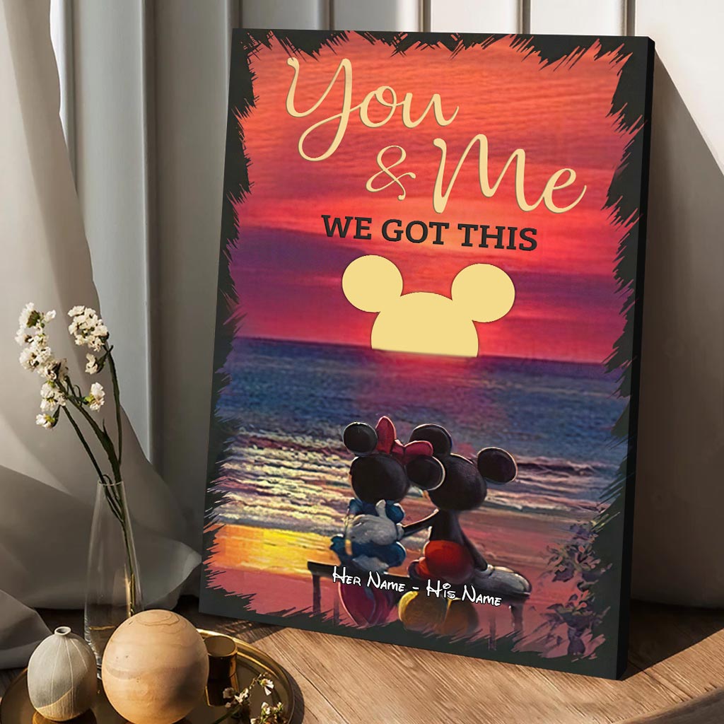You And Me We Got This - Personalized Mouse Canvas And Poster