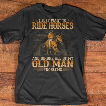 I Just Want To Ride Horses Horse T-shirt and Hoodie 0523