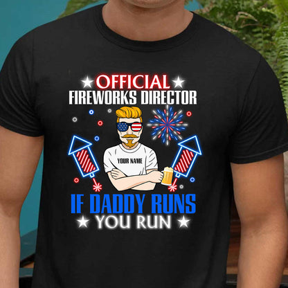 Official Fireworks Director - Personalized Independence Day Father T-shirt and Hoodie