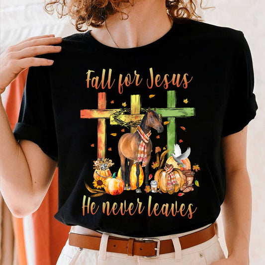 Fall For Jesus He Never Leaves Horse T-shirt and Hoodie 0823