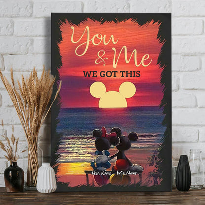 You And Me We Got This - Personalized Mouse Canvas And Poster