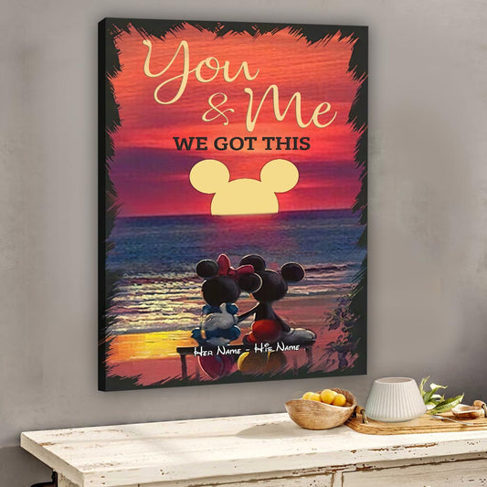 You And Me We Got This - Personalized Mouse Canvas And Poster