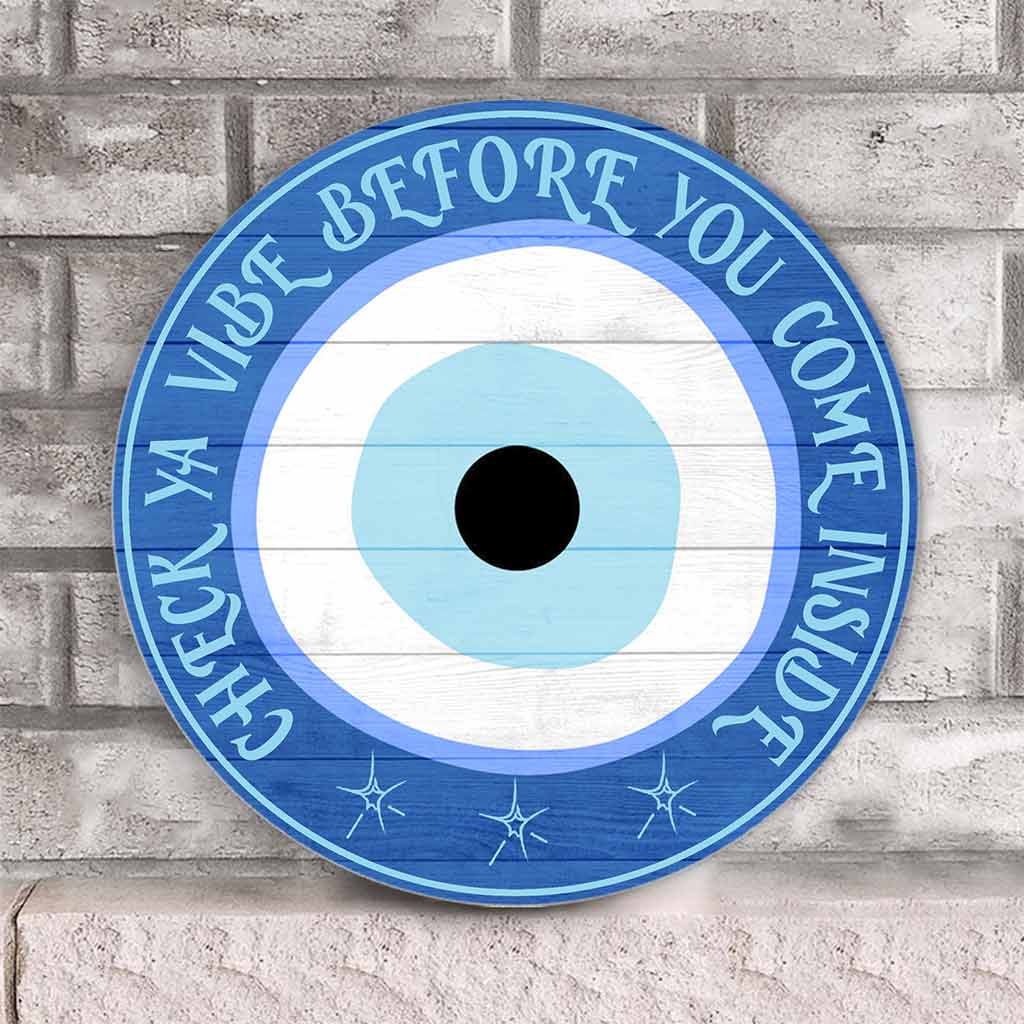 Check Ya Vibe - Evil Eye Witch Round Wood Sign