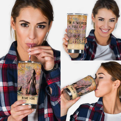 Be A Witch - Personalized Witch Tumbler