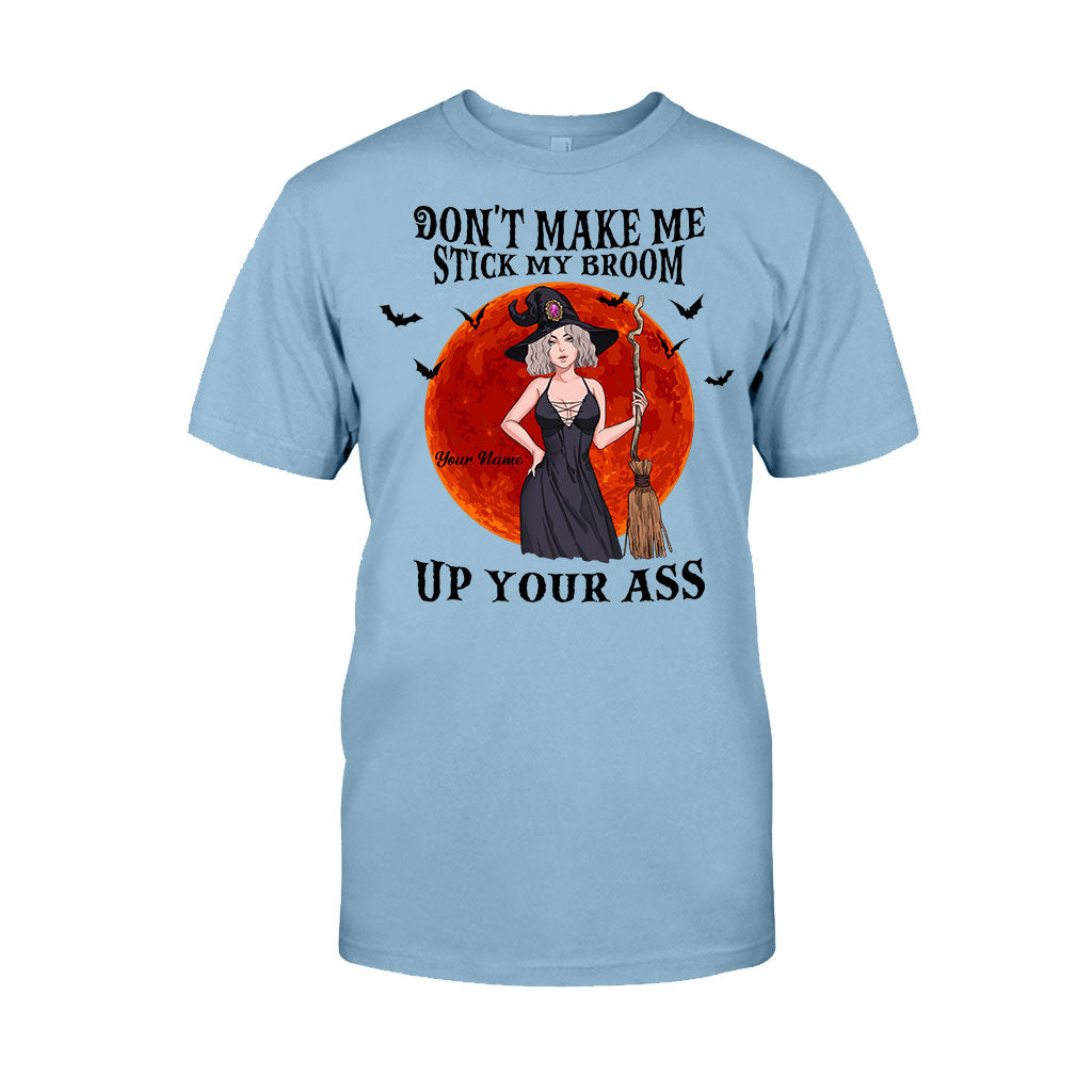 Don't Make Me Stick My Broom - Personalized Halloween Witch T-shirt And Hoodie
