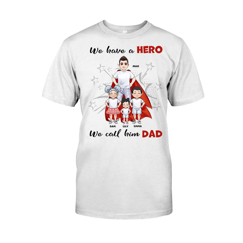 We Have A Hero - Personalized Father's Day Father T-shirt and Hoodie