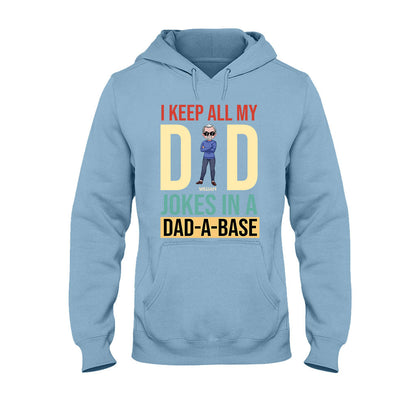 I Keep All My Dad Jokes - Personalized Father's Day T-shirt and Hoodie