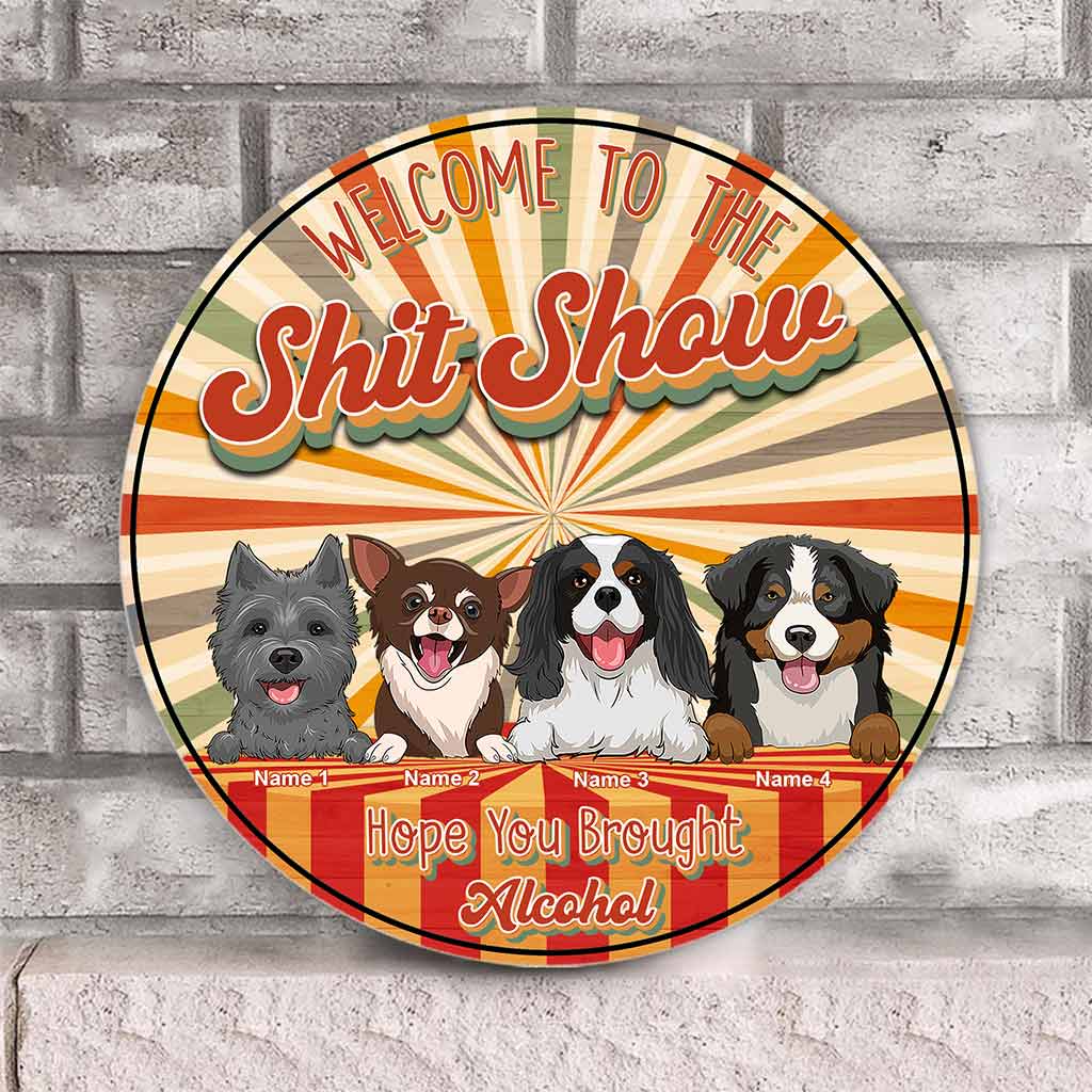 Welcome To The Show - Personalized Dog Round Wood Sign