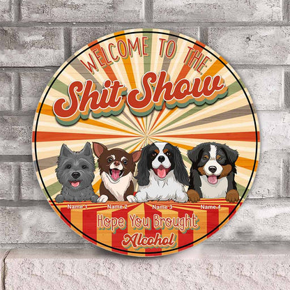 Welcome To The Show - Personalized Dog Round Wood Sign
