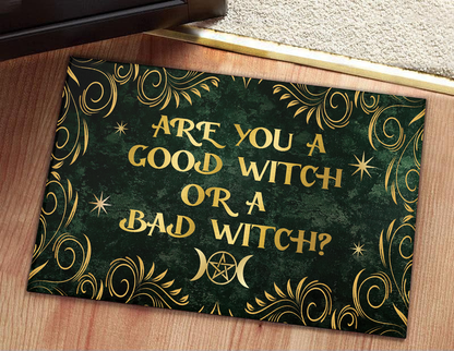 Are You A Good Witch Or A Bad Witch - Witch Doormat 0822