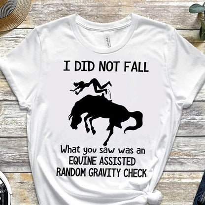 I Did Not Fall Horse T-shirt and Hoodie 0523