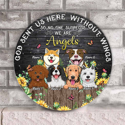 God Sent Us Here Without Wings - Personalized Dog Round Wood Sign