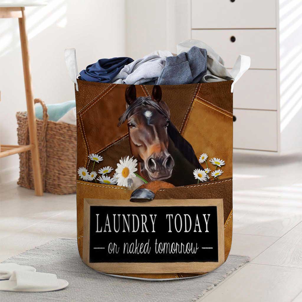 Laundry Today Or Naked Tomorrow Horse - Horse Riding Lover - Horse Owner Storage Basket 0921