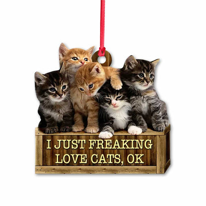 I Just Freaking Love Cat - Cat Ornament (Printed On Both Sides) 1022