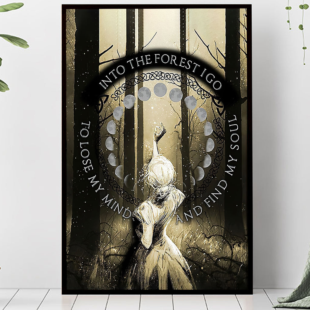Wicca Soul Poster - and Into the Forest I Go, to Lose My Mind and Find My Soul Witch Poster