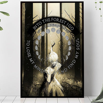 Wicca Soul Poster - and Into the Forest I Go, to Lose My Mind and Find My Soul Witch Poster