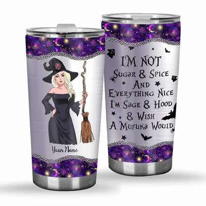 I'm Not Sugar And Spice - Personalized Witch Tumbler