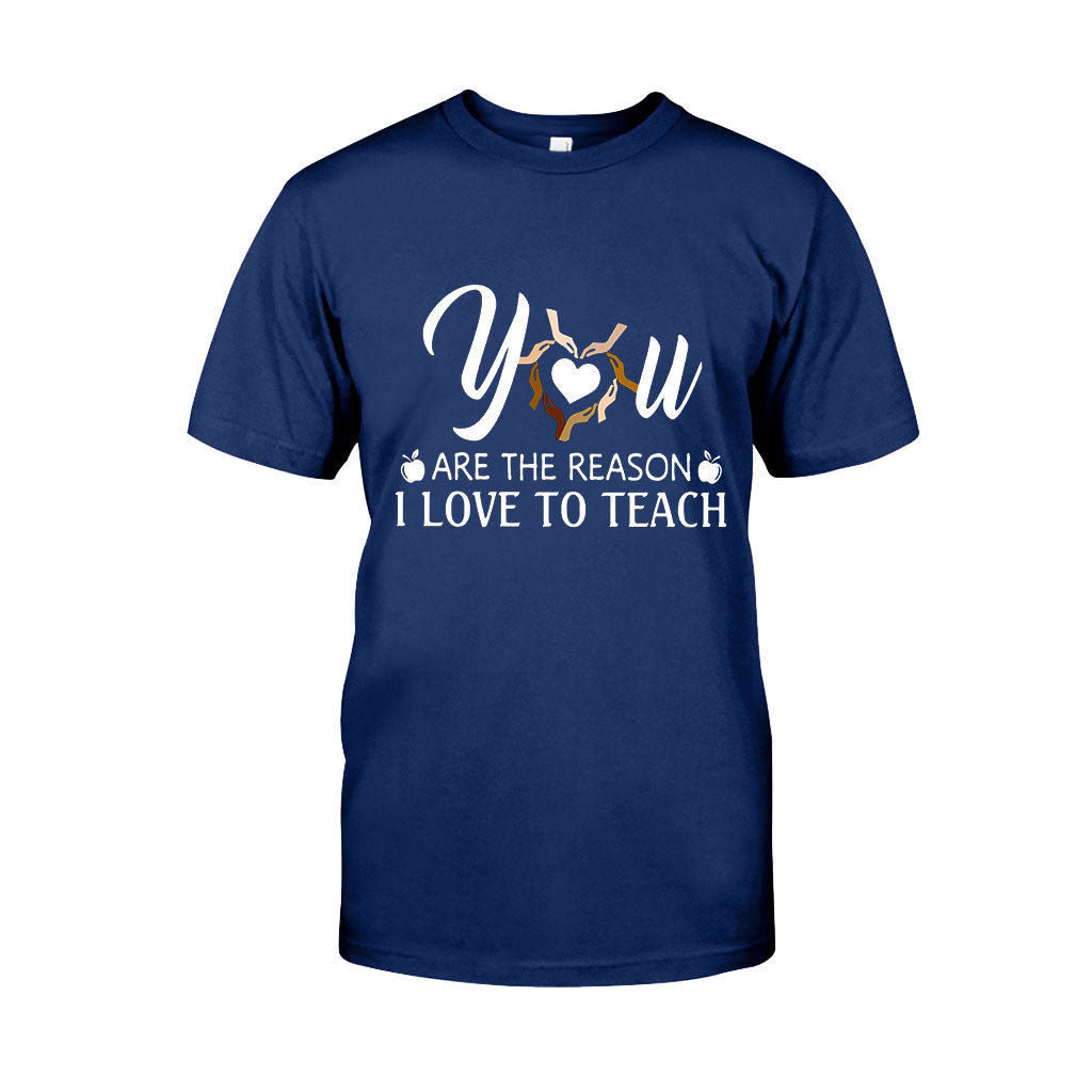 You Are The Reason - Teacher T-shirt And Hoodie 062021