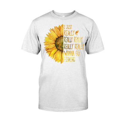 I Just Really Want To Go Fishing - T-shirt and Hoodie 1121
