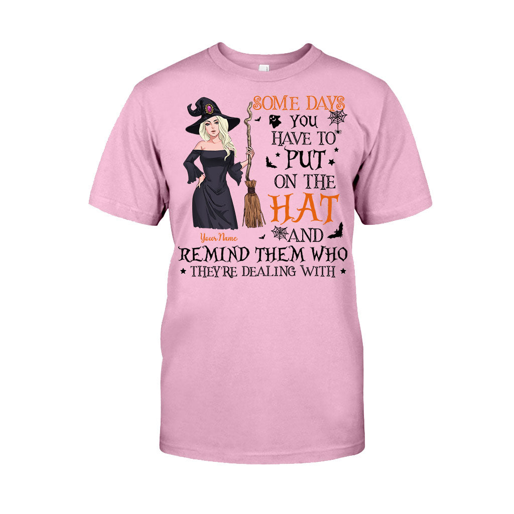 Some Days You Have To Put On The Hat - Personalized Witch T-shirt and Hoodie