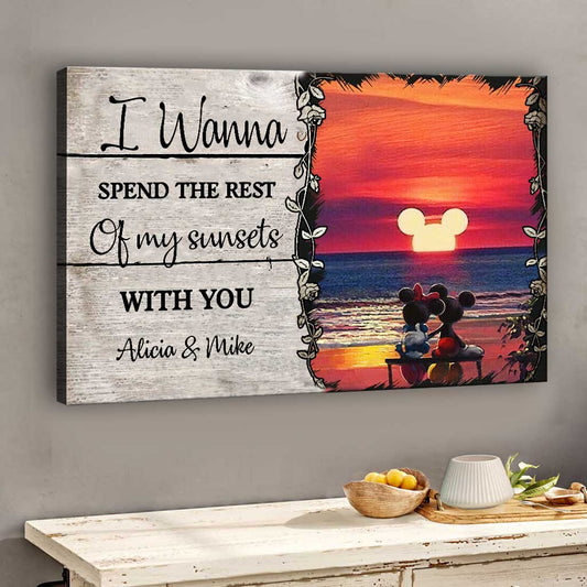 I Wanna Spend The Rest Of My Sunsets With You - Personalized Mouse Canvas And Poster