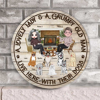 A Lovely Lady And A Grumpy Old Man - Personalized Dog Round Wood Sign