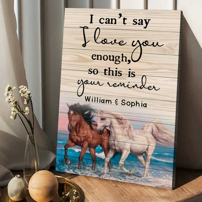 I Can't Say - Personalized Couple Horse Canvas And Poster