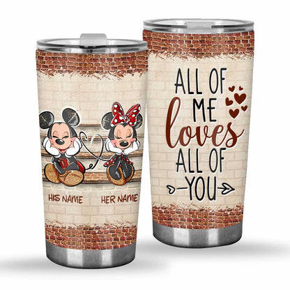 All Of Me - Personalized Mouse Tumbler