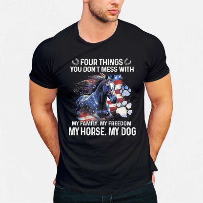 Four Things You Don't Mess With Horse T-shirt and Hoodie 0523